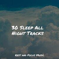 30 Sleep All Night Tracks