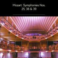 Mozart: Symphonies Nos. 25, 38 & 39