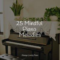 25 Mindful Piano Melodies
