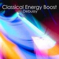 Classical Energy Boost - Debussy
