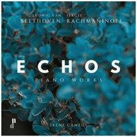 Echos. Piano Works by Beethoven & Rachmaninoff