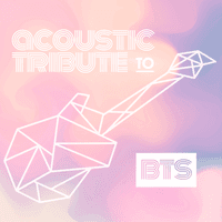 Acoustic Tribute to BTS