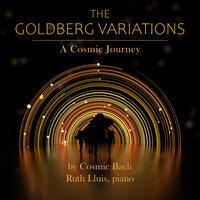 The Goldberg Variations. A Cosmic Journey by Cosmic Bach
