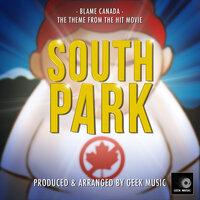 Blame Canada (From "South Park Bigger, Longer & Uncut")