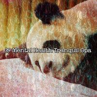 39 Mental Health Tranquil Spa
