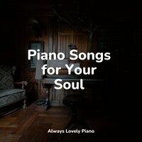 Piano Songs for Your Soul