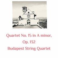 Quartet No. 15 in a Minor, Op. 132