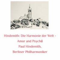 Hindemith: Die Harmonie Der Welt - Amor and Psyché