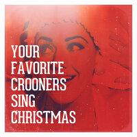 Your Favorite Crooners Sing Christmas