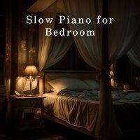 Slow Piano for Bedroom