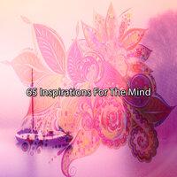 65 Inspirations For The Mind