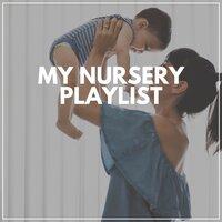 My Nursery Playlist