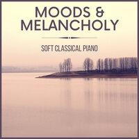 Moods & Melancholy - Soft Classical Piano