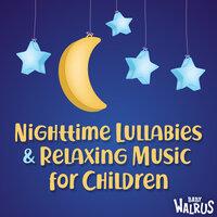 Nighttime Lullabies and Relaxing Music for Children