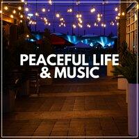 Peaceful Life & Music