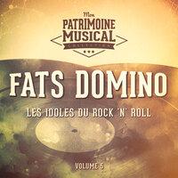 Les idoles américaines du rock 'n' roll : Fats Domino, Vol. 5