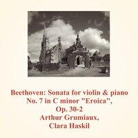 Beethoven: Sonata for Violin & Piano No. 7 in C Minor "Eroica", Op. 30-2