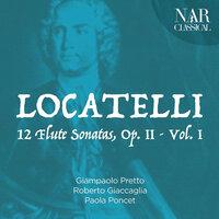 Pietro Antonio Locatelli: 12 Flute Sonatas, Op. 2, Vol. 1