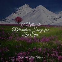 35 Ultimate Relaxation Songs for Zen Spa