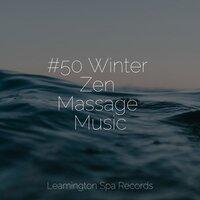 #50 Winter Zen Massage Music