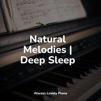 Natural Melodies | Deep Sleep
