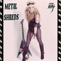 Metal Shreds