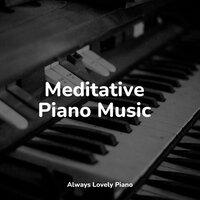 Meditative Piano Music