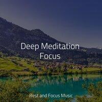 Deep Meditation Focus