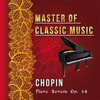 Master of Classic Music, Chopin - Piano Sonata Op. 58