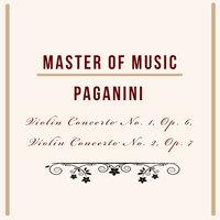 Master of Music, Paganini - Violin Concerto No. 1, Op. 6, Violin Concerto No. 2, Op. 7