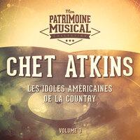 Les idoles américaines de la country : Chet Atkins, Vol. 3