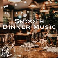 Smooth Dinner Music