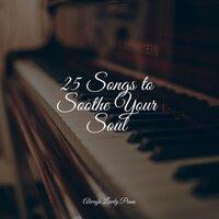 25 Songs to Soothe Your Soul