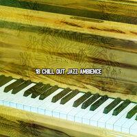 18 Chill out Jazz Ambience