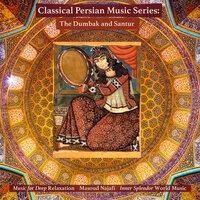 Classical Persian Music Series: The Dumbak and Santur