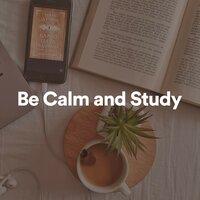 Be Calm and Study