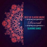 Best of Classic Music, Dvorak - Slavonic Dance