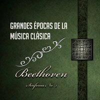 Grandes Épocas De La Música Clásica, Beethoven - Sinfonía No. 5