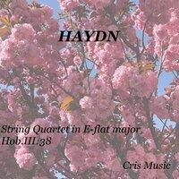 Haydn: String Quartet in E-Flat Major, Hob.III:38