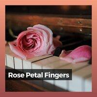 Rose Petal Fingers