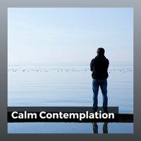Calm Contemplation
