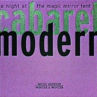 Cabaret Modern - Night at the Magic Mirror Tent