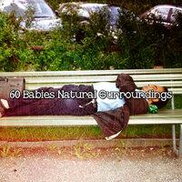 60 Babies Natural Surroundings