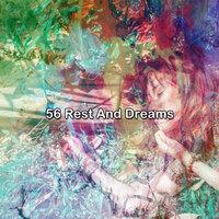 56 Rest and Dreams