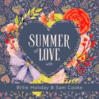 Summer of Love with Billie Holiday & Sam Cooke