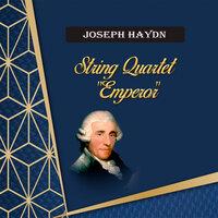 Joseph Haydn, String Quartet "Emperor"