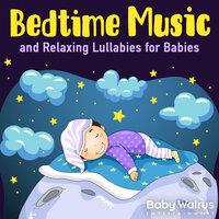 Bedtime Music and Relaxing Lullabies for Babies