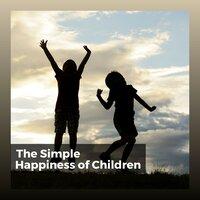 The Simple Happiness of Children