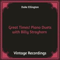 Great Times! Piano Duets with Billy Strayhorn