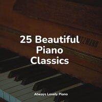 25 Beautiful Piano Classics